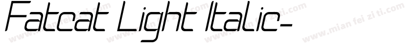 Fatcat Light Italic字体转换